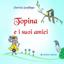Topina e i suoi amici. Ediz. illustrata.pdf