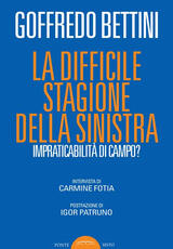 Libro La difficile stagione della sinistra. Impraticabilità di campo? Goffredo Bettini