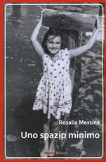 Libro Uno spazio minimo Rosalia Messina