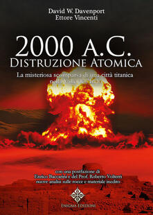 2000 a. C.: distruzione atomica. La misteriosa scomparsa di una città titanica della Valle dellIndo.pdf