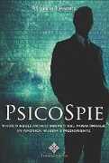 Libro Psicospie. Viaggio negli archivi segreti del paranormale in America, Russia e Medioriente Alfredo Lissoni