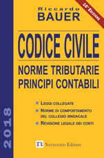 Libro Codice civile 2018. Norme tributarie, principi contabili Riccardo Bauer