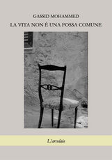 Libro La vita non è una fossa comune Gassid Mohammed