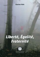 Libro Liberté, egalité, fraternité. Ediz. italiana Charles Folie