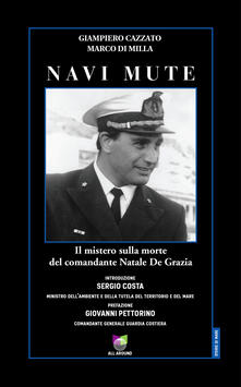 Premioquesti.it Navi mute. Il mistero sulla morte del capitano Natale De Grazia Image