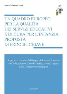 Un quadro europeo per la qualità dei servizi educativi e di cura per linfanzia: proposta di principi chiave.pdf