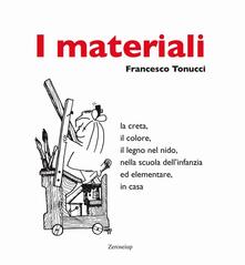 I materiali. La creta, il colore, il legno nel nido, nella scuola dellinfanzia ed elementare, in casa.pdf