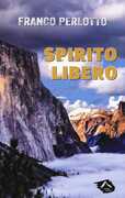 Libro Spirito libero Franco Perlotto