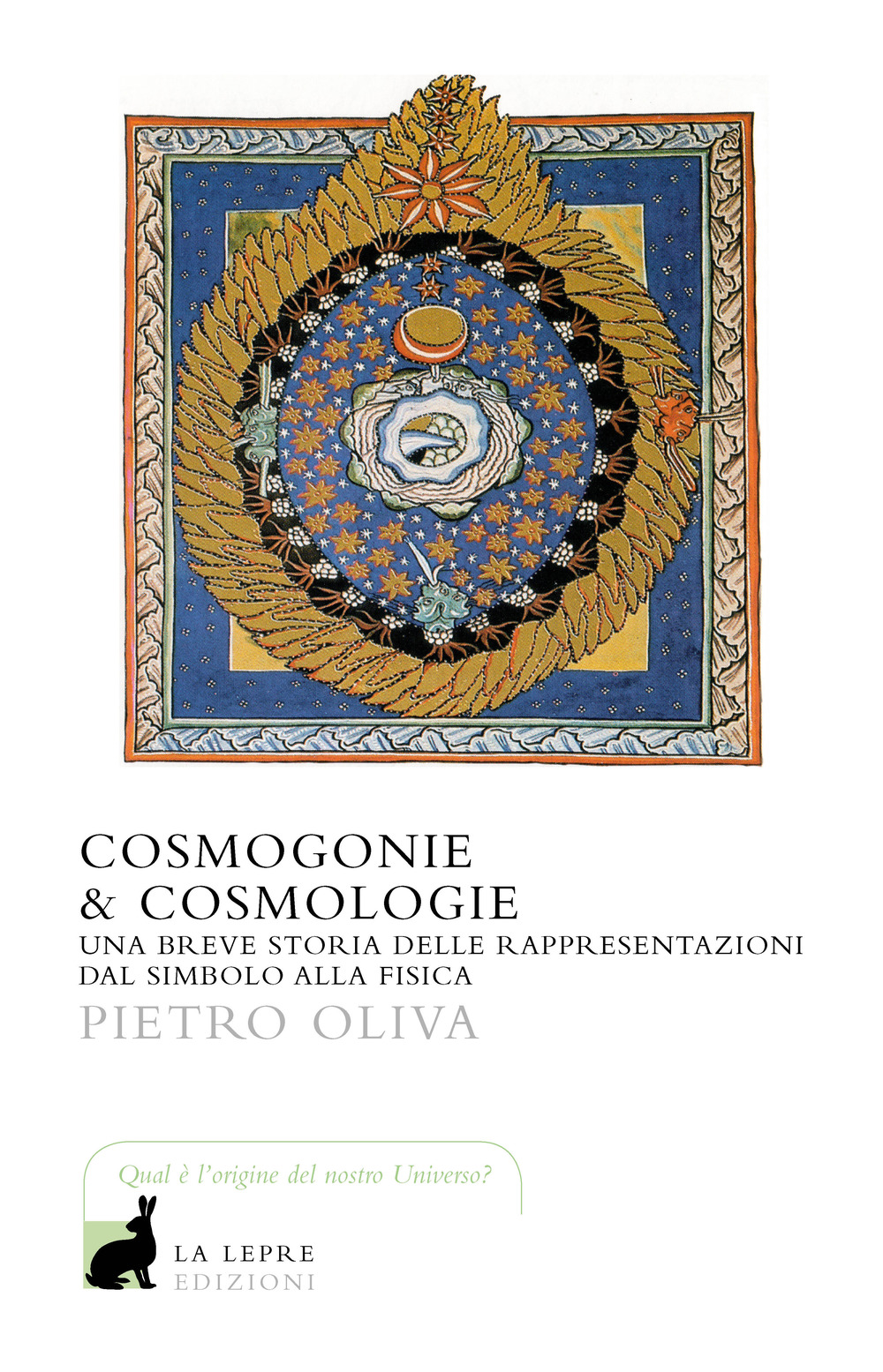 Image of Cosmogonie & cosmologie. Una breve storia delle rappresentazioni dal simbolo alla fisica