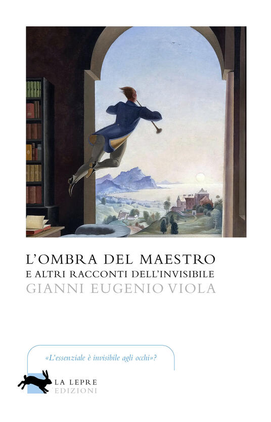 L' ombra del maestro e altri racconti dell'invisibile - Gianni Eugenio Viola - copertina