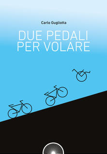 Due pedali per volare.pdf