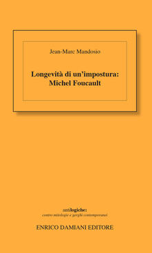 Longevità di unimpostura: Michel Foucault.pdf