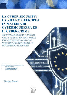 La cyber security: la riforma europea in materia di cybersicurezza ed il cyber-crime.pdf