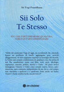 Sii solo te stesso. Più che farti imparare qualcosa, cerco di farti disimparare.pdf