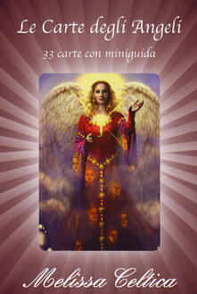 Le carte degli angeli. 33 carte con miniguida. Con 33 Carte.pdf