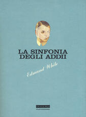 Libro La sinfonia degli addii Edmund White