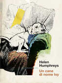Libro Un cane di nome Ivy Helen Humphreys