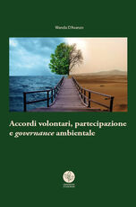 Libro Accordi volontari, partecipazione e governance ambientale Wanda D'Avanzo