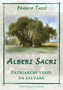 Alberi sacri. Patriarchi verdi da salvare.pdf