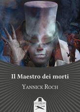 Libro Il maestro dei morti Yannick Roch