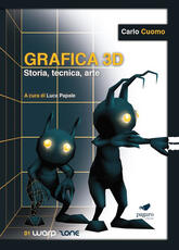 Libro Grafica 3D. Storia, tecnica, arte. Con Segnalibro Carlo Cuomo