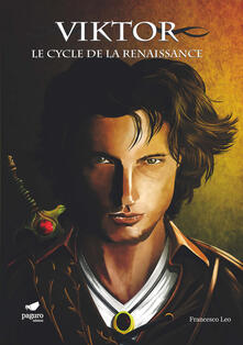 Viktor. Le cycle de la renaissance. Ediz. italiana e francese. Con Segnalibro.pdf