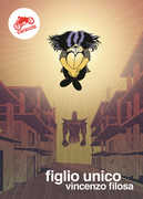 Libro Figlio unico Vincenzo Filosa