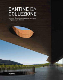 Pdf Ita Cantine Da Collezione Itinerari Di Architettura Contemporanea Nel Paesaggio Italiano Ediz Illustrata Pdf Free