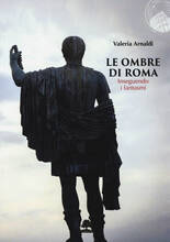 Libro Le ombre di Roma. Inseguendo i fantasmi Valeria Arnaldi