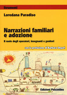 Narrazioni familiari e adozione. Il ruolo degli operatori, insegnanti e genitori.pdf