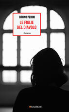 Libro Le figlie del diavolo Bruno Perini