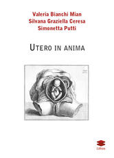 Libro Utero in anima Valeria Bianchi Mian G. Silvana Ceresa Simonetta Putti