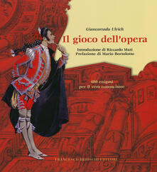 Il gioco dellopera. 480 enigmi per il vero conoscitore.pdf