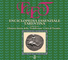 Enciclopedia essenziale tarentina. Vol. 3: Gloriosa Storia della Nobilissima Città di Taranto..pdf