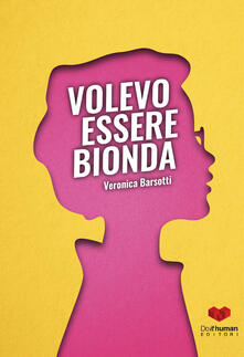 Volevo essere bionda.pdf