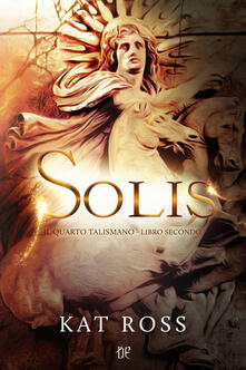 Solis. Il quarto talismano. Vol. 2.pdf
