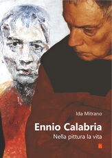 Libro Ennio Calabria. Nella pittura, la vita Ida Mitrano