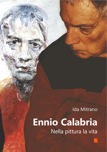 Ennio Calabria. Nella pittura, la vita.pdf