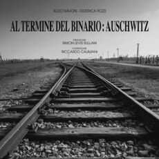 Libro Al termine del binario: Auschwitz. Ediz. illustrata Aldo Navoni Federica Pozzi