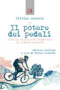 Libro Il potere dei pedali. Come la bicicletta trasforma la nostra società Olivier Razemon