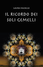 Libro Il ricordo dei soli gemelli Laura Facollo