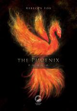 Libro The Phoenix. Fuoco Rebecca Fox