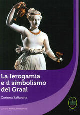 Libro La Ierogamia e il simbolismo del Graal Corinna Zaffarana