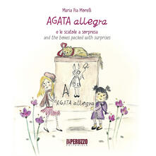 Agata allegra e le scatole a sorpresa-Agata allegra and the boxes packed with surprise. Ediz. illustrata. Vol. 1.pdf