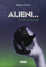 Libro Alieni... e cosa mangiano Roberto Pinotti