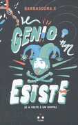 Libro Il genio non esiste (e a volte è un idiota) Barbascura X