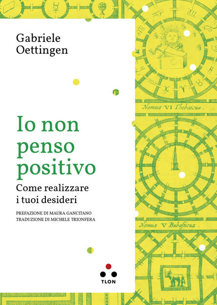 Io Non Penso Positivo Come Realizzare I Tuoi Desideri Oettingen Gabriele Ebook Epub Con Light Drm Ibs