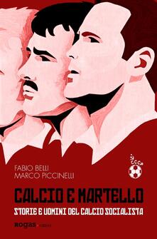 Calcio e martello. Storie e uomini del calcio socialista.pdf