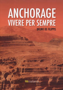 Anchorage. Vivere per sempre.pdf