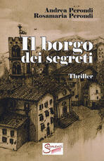 Libro Il borgo dei segreti Andrea Perondi Rosamaria Perondi